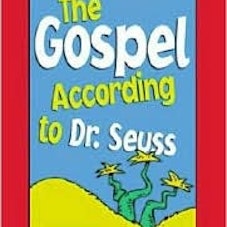 James W. Kemp The Gospel According to Dr. Suess